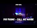 Payphone + Call Me Maybe - Anthem Lights (Lyric Video)