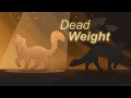 Dead Weight YCH PENDING