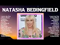 Download Lagu Natasha Bedingfield Greatest Songs 🍃 New Playlist 🍃 Popular Songs