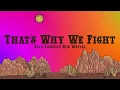 Ella Langley, Koe Wetzel - That's Why We Fight (Lyrics)
