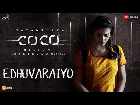 Download MP3 Edhuvaraiyo - Kolamaavu Kokila (CoCo) | Nayanthara | Anirudh Ravichander | Lyca Productions