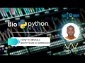 Biopython Tutorial on How to Install Biopython on Windows PC