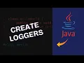How to Create Loggers in Java 2025