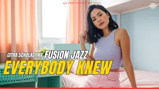 everybody knew citra scholastika fusion jazz cover nadanuswantaramusik nnmrequest