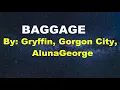 Gryffin, Gorgon City, AlunaGeorge - Baggage (LYRICS)