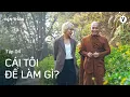 Download Lagu Cái tôi để làm gì? - Thầy Minh Niệm, Thùy Minh | Bạn Thân Bản Thân Ep4