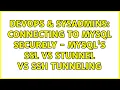 DevOps SysAdmins Connecting to MySQL securely - MySQL s SSL vs Stunnel vs SSH Tunneling