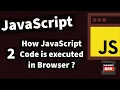Demystifying JavaScript Tutorials For Beginners 2020 --How JavaScript Code is Executed in Browser