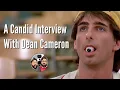 A Candid Interview With Dean Cameron