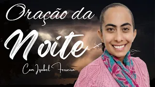 08/09/2026 - ORAÇÃO DA NOITE  COM IZABEL FERREIRA ‪ @IzabelFerreira