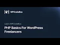 PHP Basics For WordPress Freelancers