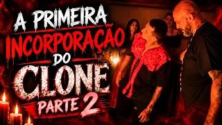 Análise Espiritual - A primeira incorporação do clone! pt2