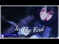 Download Lagu Nightcore - In The End | (Lyrics)