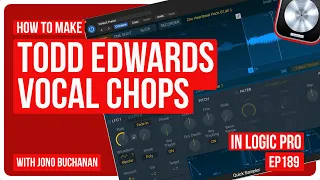 Logic Pro How To Make Todd Edwards Vocal Chops 