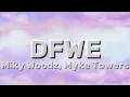 Miky Woodz, Myke Towers - DFWE (Lyrics)