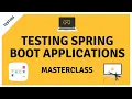 Introduction to the Testing Spring Boot Applications Masterclass