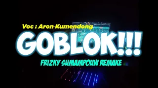 Download Frizky Sumampouw - GOBLOK !!! (Voc : Aron Kumendong) ReMake 2021 MP3