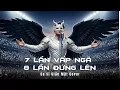 Lagu 7 LẦN VẤP NGÃ 8 LẦN ĐỨNG LÊN - Ca Sĩ Giấu Mặt Cover (Bản Cover Hot TikTok) | Buồn làm chi nữa em ơi