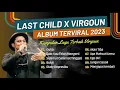 Download Lagu LAST CHILD X VIRGOUN - DUKA, SAAT KAU TELAH MENGERTI, SELAMAT, BUKTI | LAGU POP TANPA IKLAN