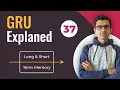 Simple Explanation of GRU Gated Recurrent Units Deep Learning Tutorial 37 Tensorflow Python