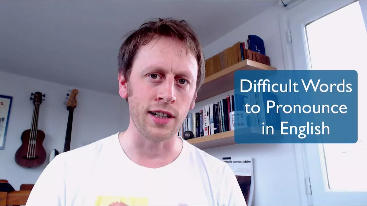 40+ Difficult Words to Pronounce in English