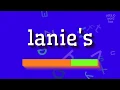 How to say "lanie's"! (High Quality Voices)