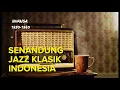 Download Lagu Lagu Jazz Klasik Indonesia - Senandung Kenangan Tempo Doeloe