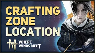 Crafting Zone Location Where Winds Meet