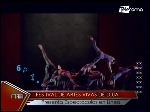 Festival de artes vivas de Loja presenta espectáculos en línea