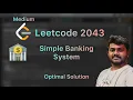Simple Bank System - Leetcode 2043