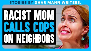 racist mom calls cops on neighbors dhar mann bonus videos