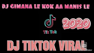 Download DJ TIKTOK VIRAL GIMANA LE KOK AA MANIS LE MP3