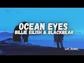 Lagu Billie Eilish \u0026 Blackbear - Ocean Eyes | Lyric video