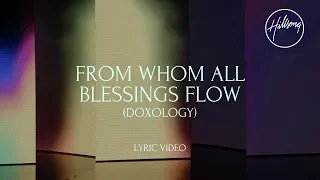 from whom all blessings flow doxology official lyric video hillsong worship