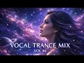 Lagu Best Vocal Trance Mix Vol.86 💫 | Euphoric \u0026 Uplifting Female Vocals | Trance 2026