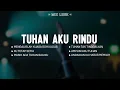 Lagu Tuhan Aku Rindu (Mix Lirik) || Lagu Rohani Kristen Paling Menyentuh Hati Pilihan Terpopuler 2026