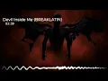 Download Lagu Devil Inside Me | BREAKLATIN | KSHMR FT. DJ EJ | DD Production