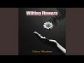 Download Lagu Wilting Flowers