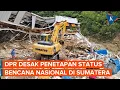 Komisi VIII DPR Desak Status Bencana Nasional Sumatera