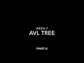 Week-7 AVL Tree Part-2