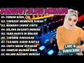 Download Lagu DANGDUT SLOW MINANG CINNAN BANA TUNGKEK MEMBAOK RABAH MANANTI JAWEK CINTO - SLOW ORGEN TUNGGAL