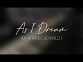 As I Dream - Johannes Bornlöf (Piano Cover)