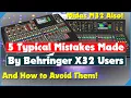 5 Typical Mistakes Made By Behringer X32 Users - And Midas M32