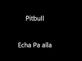 Pitbull feat papayo echa palla