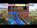 Download Lagu DENDANG LAMO ZALMON, RATOK LAMO TERANCAK,TERSADIAH...