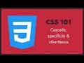 CSS 101 Cascade specificity inheritance