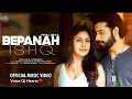 Download Lagu Bepanah Ishq (Official Video) Payal Dev Yasser Desai | Full Song Lyrics|