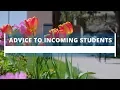 Advice To Incoming Students