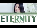 Download Lagu KWON EUN BI (권은비) – Eternity Lyrics (Color Coded Han/Rom/Eng)