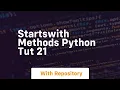 startswith methods python tut 21